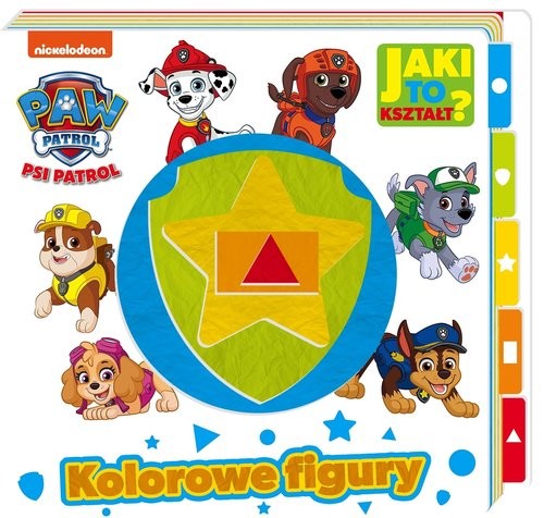 okładka Psi Patrol. Jaki to kształt? Kolorowe figury Psi Patrol. Jaki to kształt? Kolorowe figury książka | Praca Zbiorowa