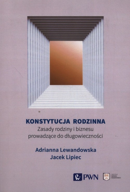 okładka Konstytucja rodzinna Zasady rodziny i biznesu prowadzące do długowieczności książka | Adrianna Lewandowska