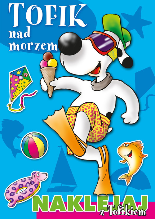 okładka Tofik nad morzem Naklejaj z Tofikiem książka