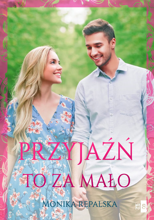 okładka Przyjaźń to za mało Tom 2 książka | Monika Rępalska