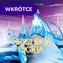 okładka Koniec zimy. Skrzydła ognia. Tom 7 audiobook | MP3 | Tui T. Sutherland