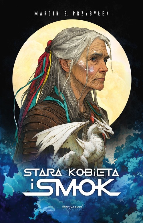 okładka Stara kobieta i smok książka | Marcin Sergiusz Przybyłek
