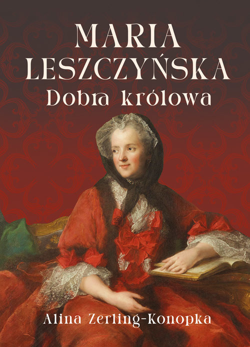 okładka Maria Leszczyńska. Dobra królowa książka