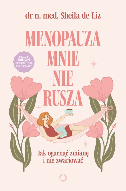 okładka Menopauza mnie nie rusza. Jak ogarnąć zmianę i nie zwariować ebook | epub, mobi | Dr. med. Sheila de  Liz