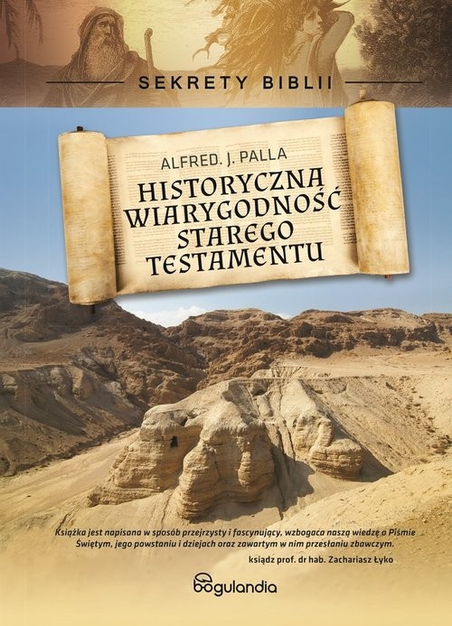 okładka Sekrety Biblii Historyczna wiarygodność Starego Testamentu książka | Palla AlfredJ