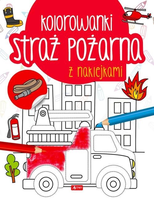 okładka Straż pożarna Kolorowanka z naklejkami książka
