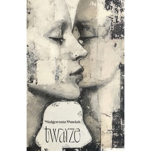okładka Twarze książka | Małgorzata Pawlak