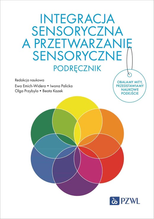 okładka Integracja sensoryczna a przetwarzanie sensoryczne. Podręcznik ebook | epub, mobi | Beata Kazek, Iwona Palicka, Olga Przybyla, Ewa Emich-Widera