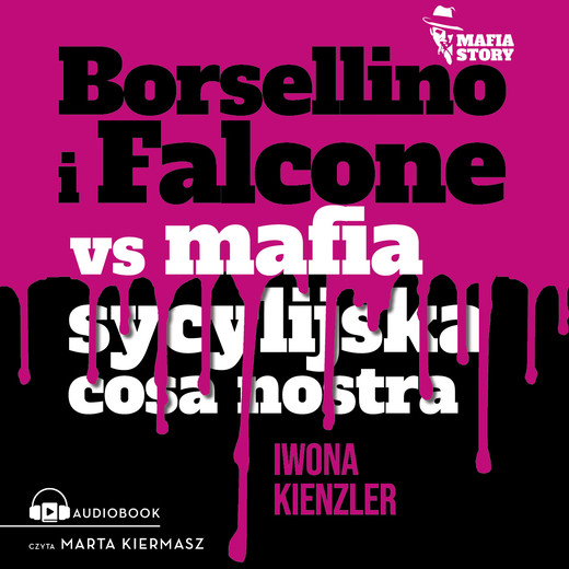 okładka Borsellino i Falcone versus mafia sycylijska cosa nostra audiobook | MP3 | Iwona Kienzler