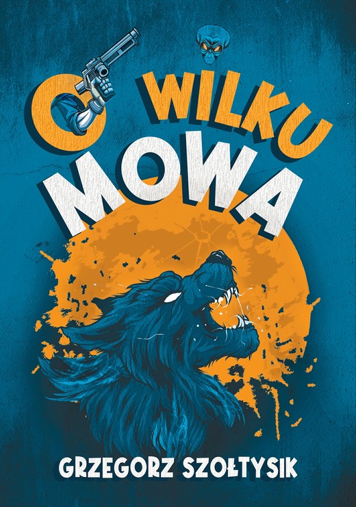 okładka O wilku mowa ebook | epub, mobi, pdf | Grzegorz Szołtysik