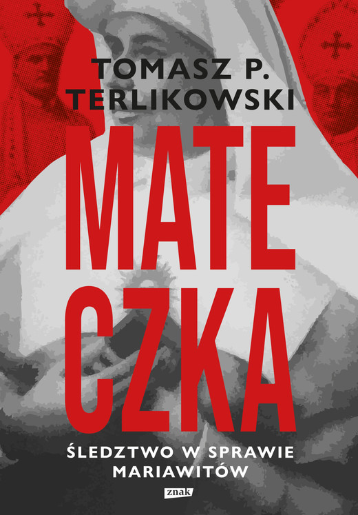 okładka Mateczka. Śledztwo w sprawie mariawitów ebook | epub, mobi | Tomasz Terlikowski
