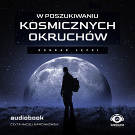 okładka W poszukiwaniu kosmicznych okruchów audiobook | MP3 | Łęcki Konrad