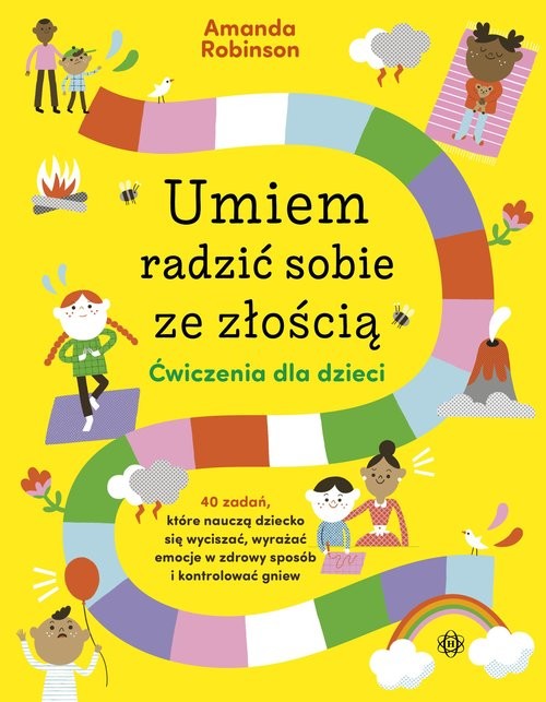 okładka Umiem radzić sobie ze złością Ćwiczenia dla dzieci 40 zadań, które nauczą dziecko się wyciszać, wyrażać emocje w zdrowy sposób i kontrolować gniew książka