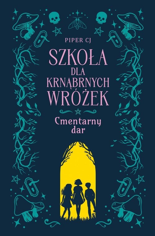 okładka Szkoła dla Krnąbrnych Wróżek Cmentarny dar książka
