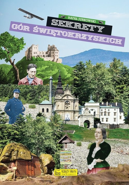 okładka Sekrety Gór Świętokrzyskich książka | Rafał Jurkowski