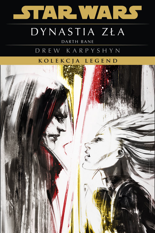 okładka Star Wars. Kolekcja Legend. Dynastia zła. Trylogia Darth Bane. Tom 3 książka | Karpyshyn Drew