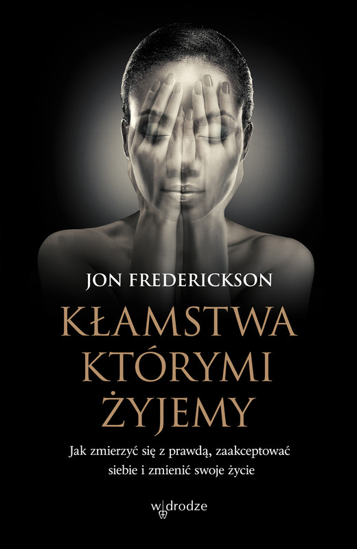 okładka Kłamstwa, którymi żyjemy audiobook | MP3 | Jon Frederickson