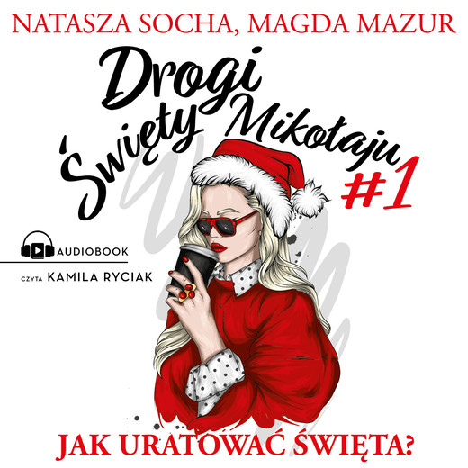 okładka Drogi święty Mikołaju audiobook | MP3 | Magda Mazur, Natasza Socha