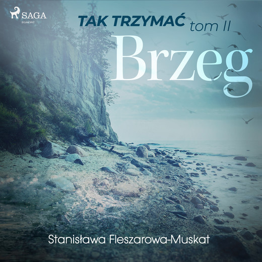 okładka Tak trzymać tom 2: Brzeg audiobook | MP3 | Stanisława Fleszarowa-Muskat