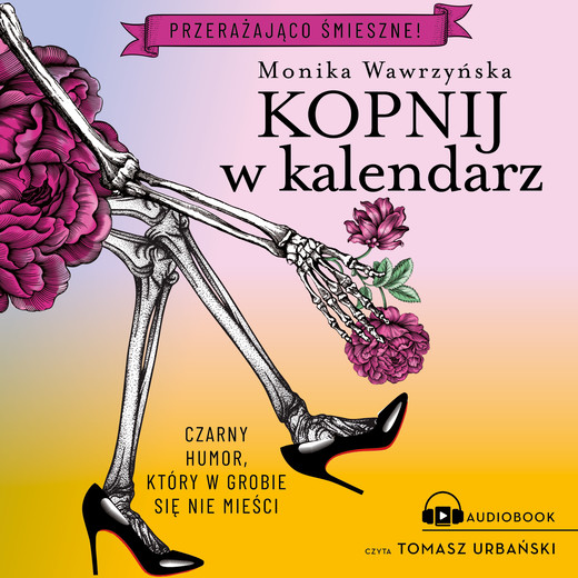 okładka Kopnij w kalendarz audiobook | MP3 | Monika Wawrzyńska
