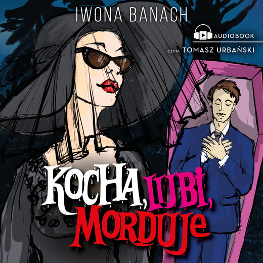 okładka Kocha, lubi, morduje audiobook | MP3 | Iwona Banach