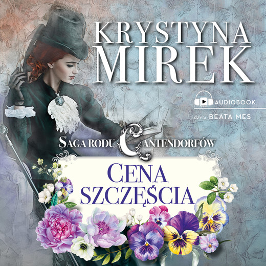 okładka Saga rodu Cantendorfów 2: Cena szczęścia audiobook | MP3 | Krystyna Mirek