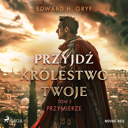 okładka Przyjdź królestwo twoje. Tom II - Przymierze audiobook | MP3 | Edward H. Gryf