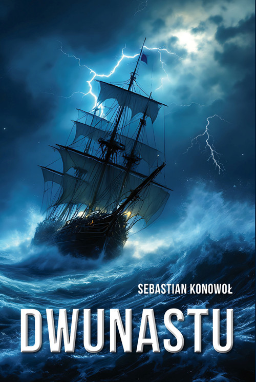 okładka Dwunastu książka | Konowoł Sebastian