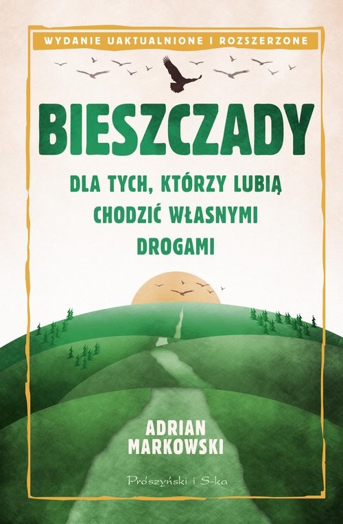 okładka Bieszczady Dla tych, którzy lubią chodzić własnymi drogami książka | Adrian Markowski