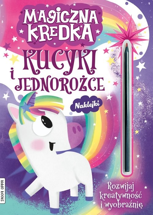 okładka Kucyki i jednorożce magiczna kredka książka