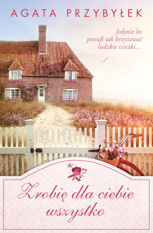okładka Zrobię dla Ciebie wszystko książka | Agata Przybyłek