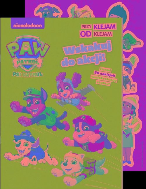 okładka Psi Patrol Przyklejam Odklejam Wskakuj do akcji! książka