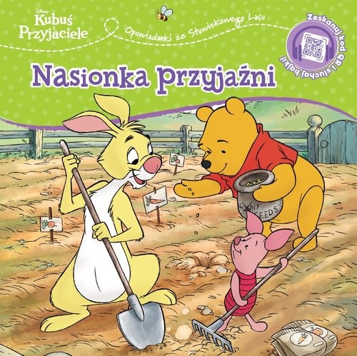 okładka Opowiastki ze Stuwiekowego Lasu. Nasionka przyjaźni. Disney Kubuś i Przyjaciele książka | Feldman Thea