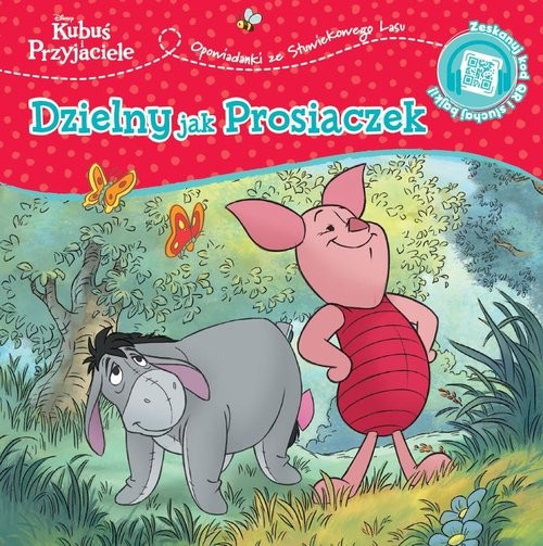 okładka Opowiastki ze Stuwiekowego Lasu. Dzielny jak Prosiaczek. Disney Kubuś i Przyjaciele książka | Catherine Hapka