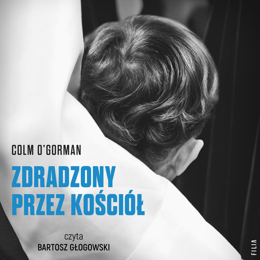 okładka Zdradzony przez Kościół audiobook | MP3 | Colm O'Gorman