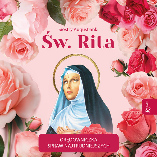 okładka Święta Rita Orędowniczka spraw najtrudniejszych audiobook | MP3 | Siostry Augustianki