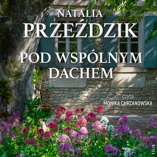 okładka Pod wspólnym dachem audiobook | MP3 | Natalia Przeździk
