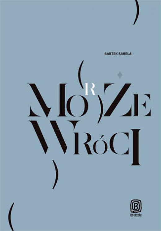 okładka Może (morze) wróci audiobook | MP3 | Bartek Sabela