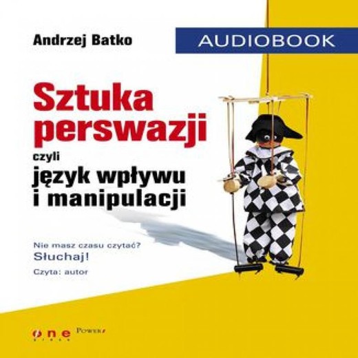 okładka SZTUKA PERSWAZJI, czyli język wpływu i manipulacji audiobook | MP3 | Andrzej Batko