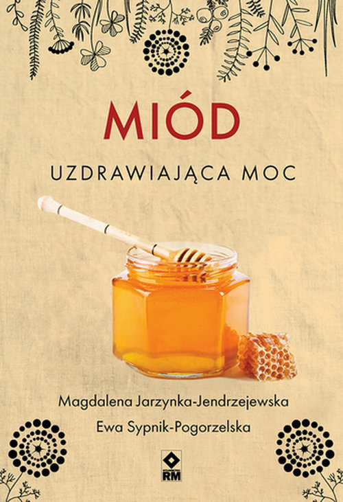 okładka Miód Uzdrawiająca moc książka