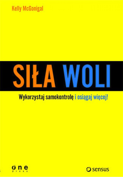 okładka Siła woli. Wykorzystaj samokontrolę i osiągaj więcej! audiobook | MP3 | Kelly McGonigal