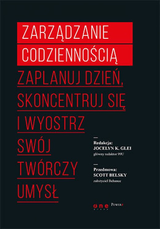 okładka Zarządzanie codziennością. Zaplanuj dzień, skoncentruj się i wyostrz swój twórczy umysł audiobook | MP3 | Jocelyn Glei