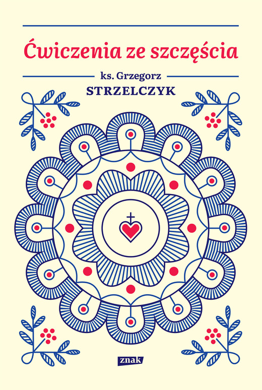 okładka Ćwiczenia ze szczęścia ebook | epub, mobi | Grzegorz Strzelczyk