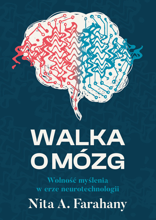 okładka Walka o mózg. Wolność myślenia w erze neurotechnologii ebook | epub, mobi | Nita A. Farahany