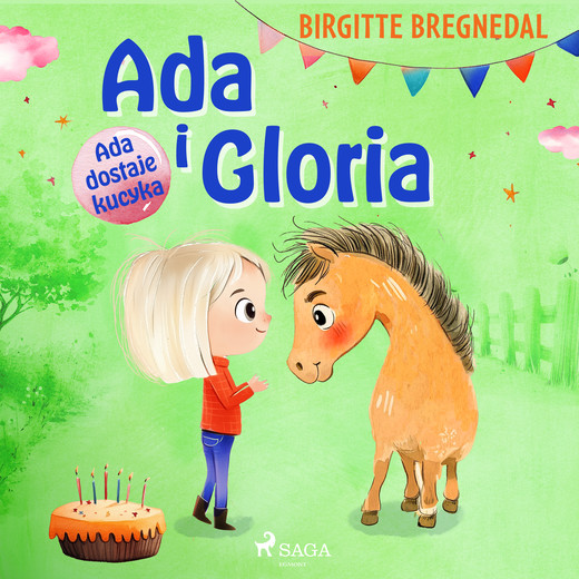 okładka Ada i Gloria 1: Ada dostaje kucyka audiobook | MP3 | Bregnedal Birgitte