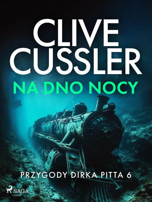 okładka Przygody Dirka Pitta 6: Na dno nocy ebook | epub, mobi | Clive Cussler