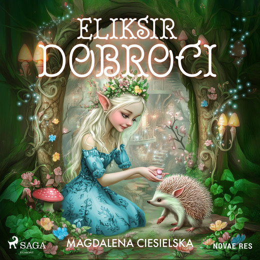 okładka Eliksir Dobroci audiobook | MP3 | Magdalena Ciesielska