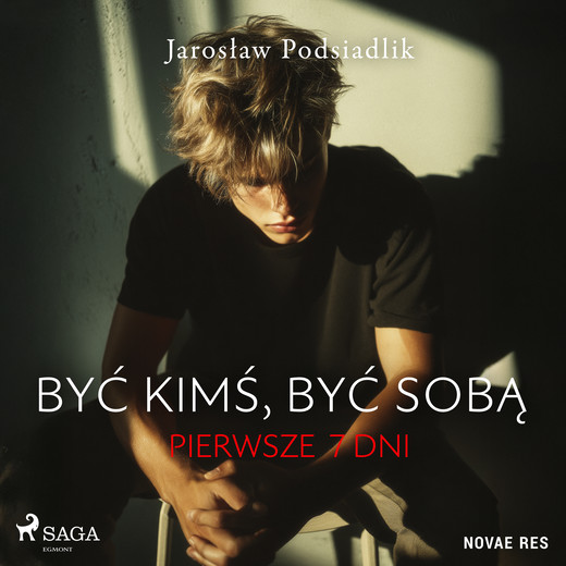 okładka Być kimś, być sobą. Pierwsze 7 dni audiobook | MP3 | Jarosław Podsiadlik