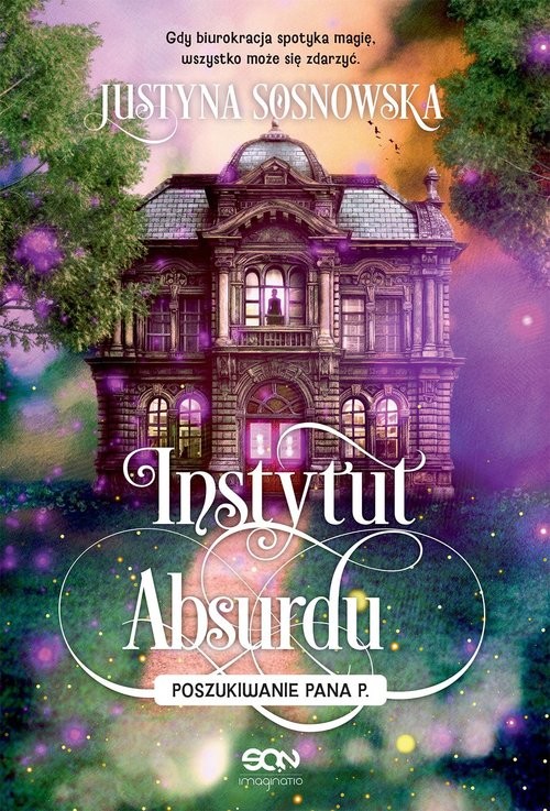 okładka Instytut Absurdu. Poszukiwanie Pana P. książka