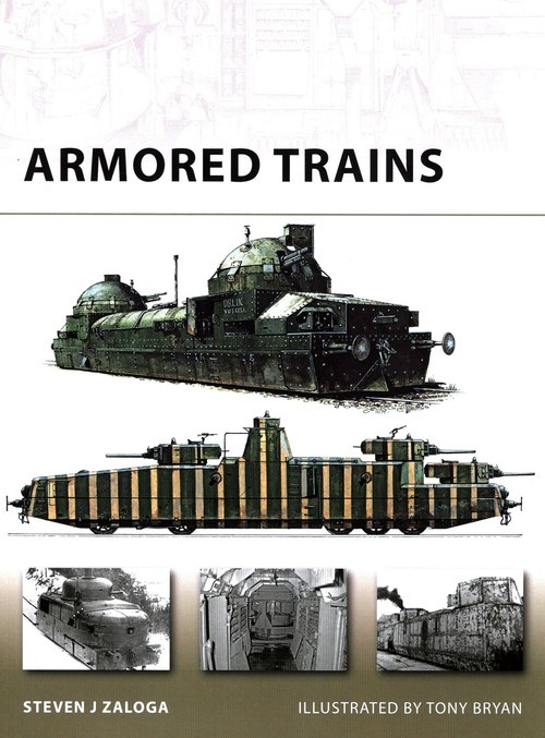 okładka Armored Trains książka | Zaloga StevenJ.